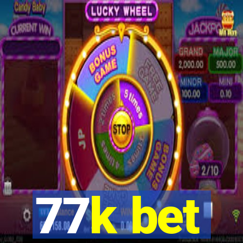 77k bet